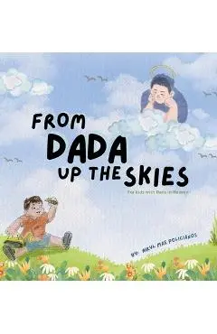 From Dada Up The Skies: For Kids with Dads in Heaven - Airyl Mae Policianos