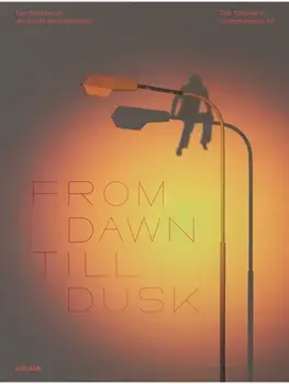 From Dawn Till Dusk (Bilingual edition). The Shadow in Contemporary Art, Hardback/***