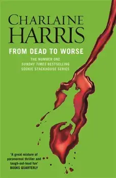 From Dead to Worse. A True Blood Novel, Paperback/Charlaine Harris