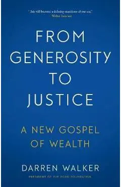 From Generosity to Justice: A New Gospel of Wealth - Darren Walker