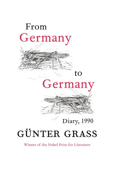 From Germany to Germany: Diary 1990 | Gunter Grass