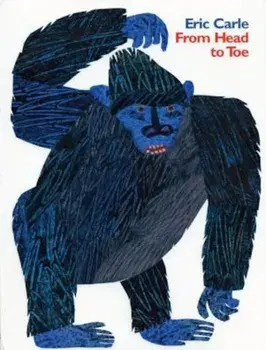 From Head to Toe, Hardcover/Eric Carle