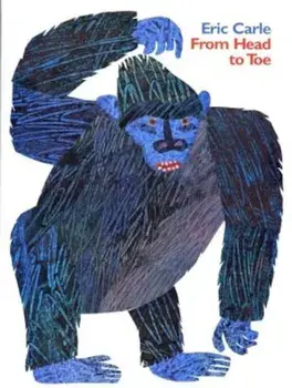 From Head to Toe, Paperback/Eric Carle