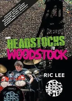From Headstocks to Woodstock, Paperback/Ric Lee