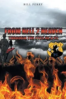 From Hell 2 Heaven: Through the Eyes of a P.I., Paperback/Bill Perry