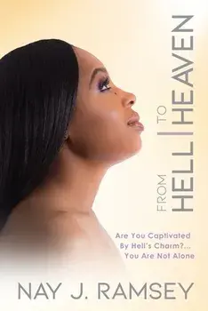 From Hell to Heaven, Paperback/Nay J. Ramsey