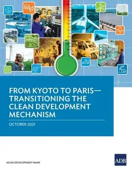 From Kyoto to Paris-Transitioning the Clean Development Mechanism, Paperback/***