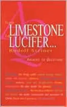 From Limestone to Lucifer.... Answers to Questions, Paperback/Rudolf Steiner
