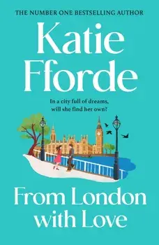 From London With Love, Hardback/Katie Fforde