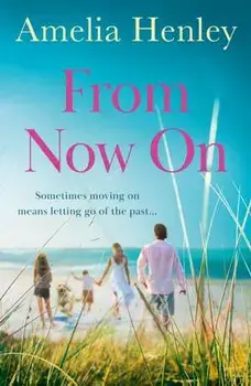 From Now On, Paperback/Amelia Henley