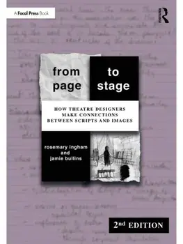 From Page to Stage. How Theatre Designers Make Connections Between Scripts and Images, 2 ed, Paperback/Jamie Bullins