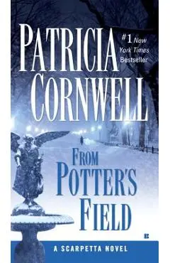 From Potter's Field: Scarpetta (Book 6) - Patricia Cornwell
