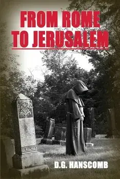 From Rome to Jerusalem, Paperback/Douglas G. Hanscomb