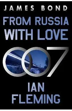 From Russia with Love: A James Bond Novel - Ian Fleming