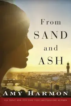 From Sand and Ash, Paperback/Amy Harmon