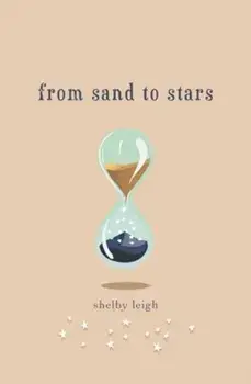 From Sand to Stars, Paperback/Shelby Leigh