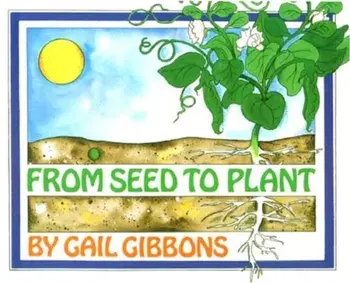 From Seed to Plant, Paperback/Gail Gibbons