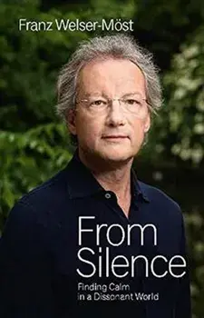 From Silence. Finding Calm in a Dissonant World, Hardback/***