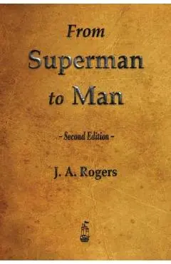 From Superman to Man - J. A. Rogers