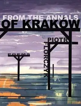 From the Annals of Kraków, Paperback/Piotr Florczyk