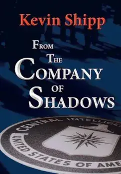 From the Company of Shadows, Hardcover/Kevin Michael Shipp