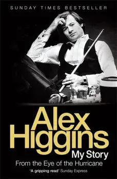 From the Eye of the Hurricane, Paperback/Alex Higgins