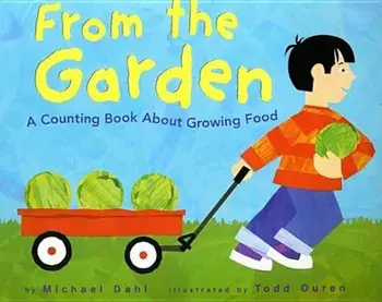 From the Garden: A Counting Book about Growing Food, Paperback/Michael Dahl