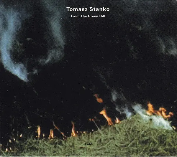From The Green Hill | Tomasz Stanko