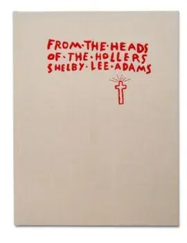 From the Heads of the Hollers, Hardback/Shelby Lee Adams