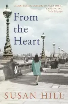 From the Heart, Paperback/Susan Hill