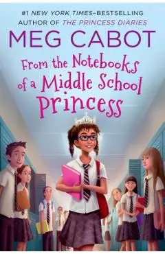 From the Notebooks of a Middle School Princess - Meg Cabot
