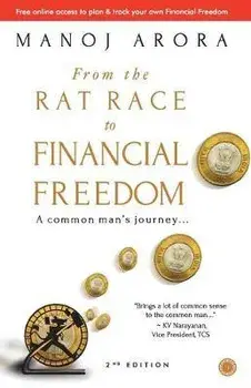 From the Rat Race to Financial Freedom (Second Edition), Paperback/Manoj Arora