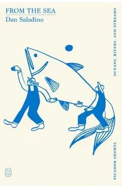 From the Sea (Picador Shorts) - Dan Saladino