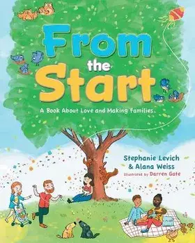 From the Start: A Book About Love and Making Families, Paperback/Stephanie Levich