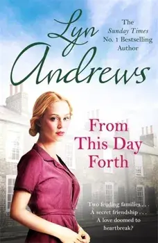 From this Day Forth. Can true love hope to triumph?, Paperback/Lyn Andrews
