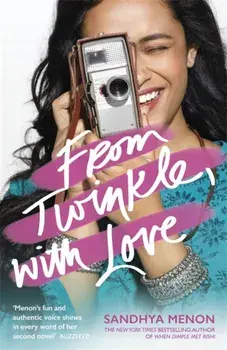 From Twinkle, With Love. The funny heartwarming romcom from the bestselling author of When Dimple Met Rishi, Paperback/Sandhya Menon