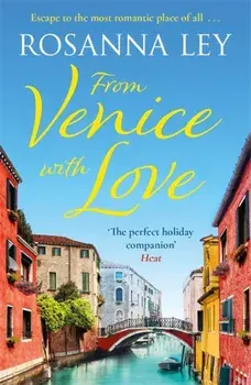 From Venice with Love, Paperback/Rosanna Ley