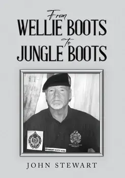 From Wellie Boots to Jungle Boots, Paperback/John Stewart