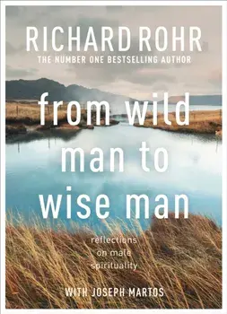 From Wild Man to Wise Man. Reflections on Male Spirituality, Paperback/Richard Rohr