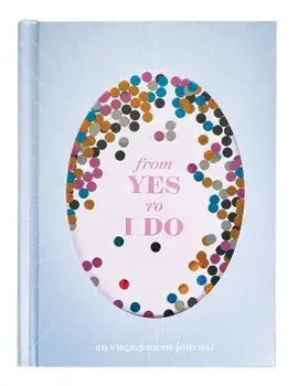 From Yes to I Do: An Engagement Journal/Chronicle Books