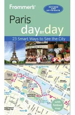 Frommer's Paris Day by Day - Anna E. Brooke