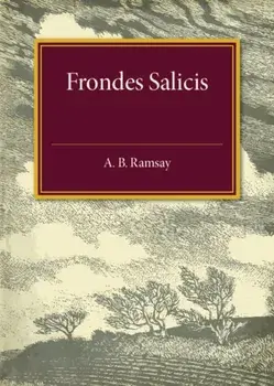 Frondes Salicis, Paperback/A. B. Ramsay