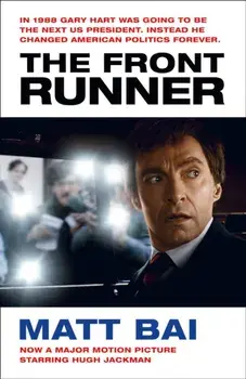 Front Runner (All the Truth Is Out Movie Tie-in), Paperback/Matt Bai
