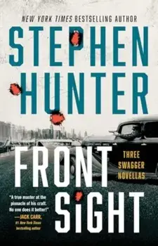 Front Sight. Three Swagger Novellas, Paperback/Stephen Hunter