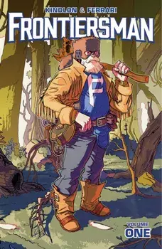 Frontiersman, Volume 1, Paperback/Patrick Kindlon