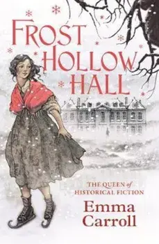 Frost Hollow Hall, Paperback/Emma Carroll