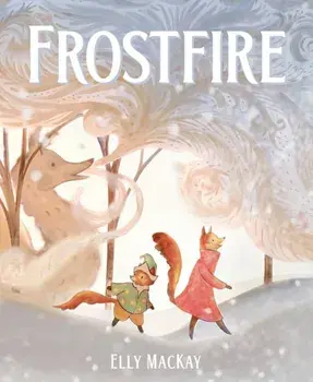 Frostfire, Hardback/Elly Mackay
