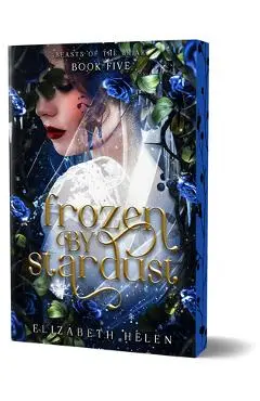 Frozen by Stardust (Deluxe Edition) - Elizabeth Helen