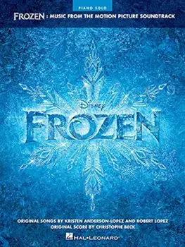 Frozen: Piano: Music from the Motion Picture Soundtrack, Paperback/Robert Lopez