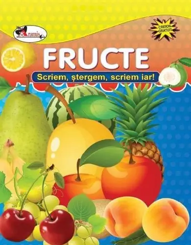 Fructe. Scriem, stergem, scriem iar!